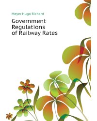 Government Regulations of Railway Rates