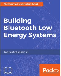 Building Bluetooth Low Energy Systems