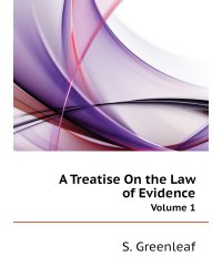 A Treatise On the Law of Evidence