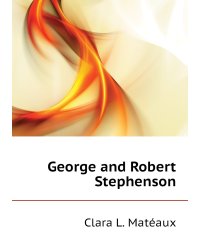 George and Robert Stephenson