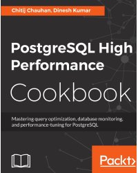 PostgreSQL High Performance Cookbook