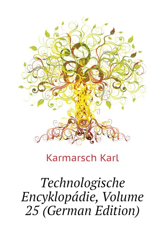 Technologische Encyklopádie, Volume 25 (German Edition)