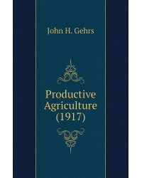 Productive Agriculture (1917)