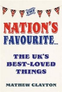 The Nation's Favourite: A Book of the UK's Best-loved Things