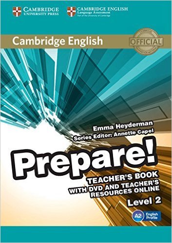 Cambridge English Prepare! Level 2 Teacher's Book and Teacher's Resources Online (+ DVD)