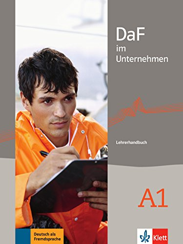 DaF im Unternehmen A1: Lehrerhandbuch