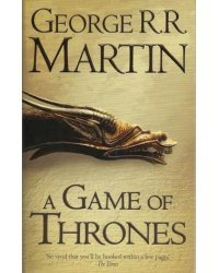 Game Of Thrones. Book 1 of A Song of Ice and Fire