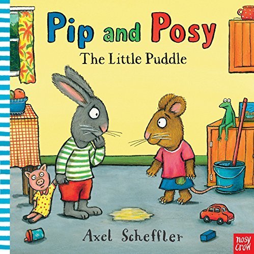 Pip and Posy: The Little Puddle. Board book
