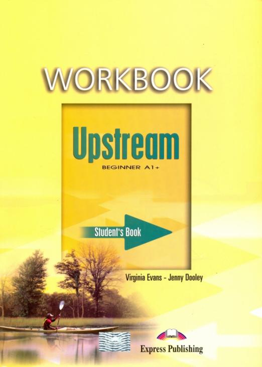 Upstream Beginner A1+. Workbook. Student's Book
