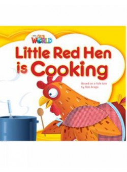 Our World Readers: Little Red Hen is Cooking