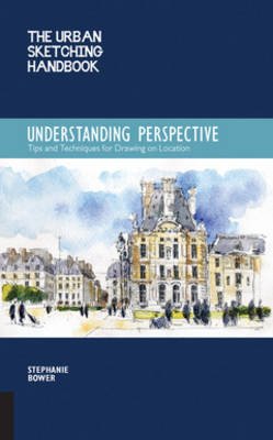 The Urban Sketching Handbook. Understanding Perspective