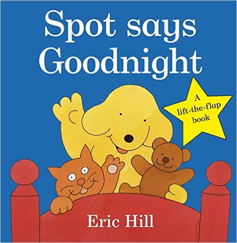 Spot Says Goodnight. Board book