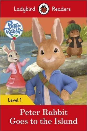 Peter Rabbit: Goes to the Island - Ladybird Readers: Level 1 + downloadable audio