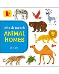 Mix And Match - Animal Homes. Board book