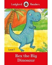 Rex the Big Dinosaur + downloadable audio. Level 1