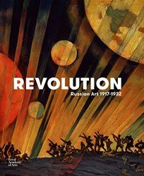 Revolution: Russian Art 1917 - 1932