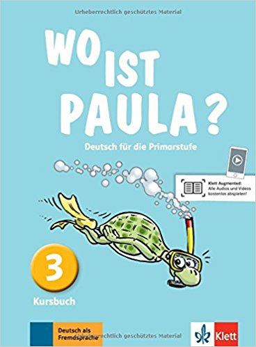 Wo ist Paula? Deutsch für die Primarstufe. Kursbuch 3