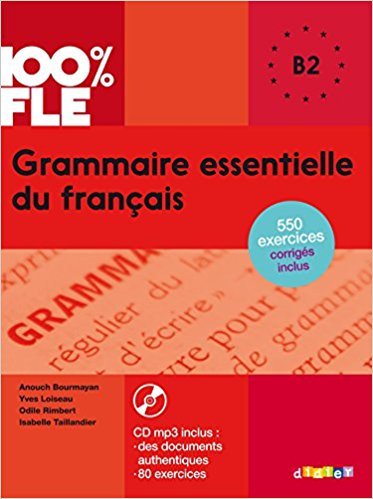 Grammaire essentielle du francais B2 (+ CD-ROM)