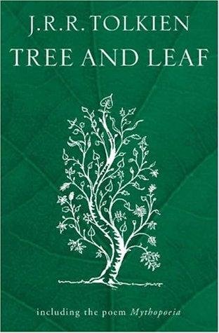 Tree and Leaf: Including Mythopoeia