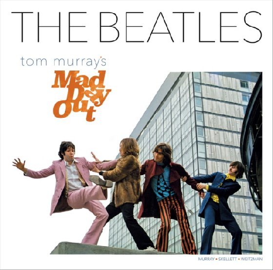 The Beatles: Tom Murray's Mad Day Out