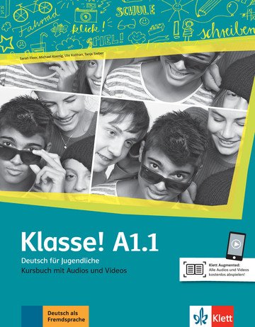 Klasse! A1.1. Deutsch für Jugendliche. Kursbuch mit Audios und Videos Online