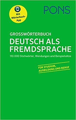 PONS Grossworterbuch. Deutsch als Fremdsprache mit Woerterbuch-App