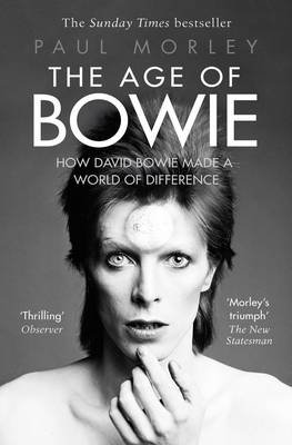 The Age of Bowie. How David Bowie Made a World of Difference