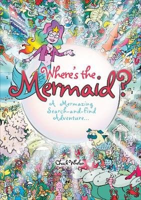 Where's the Mermaid. A Mermazing Search-and-Find Adventure