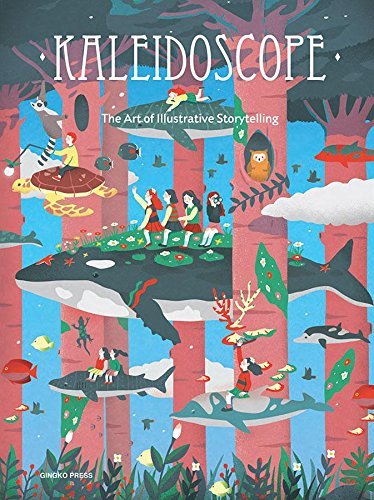Kaleidoscope. The Art of Illustrative Storytelling