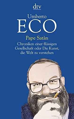 Pape Satan. Chroniken einer flussigen Gesellschaft oder Die Kunst, die Welt zu verstehen