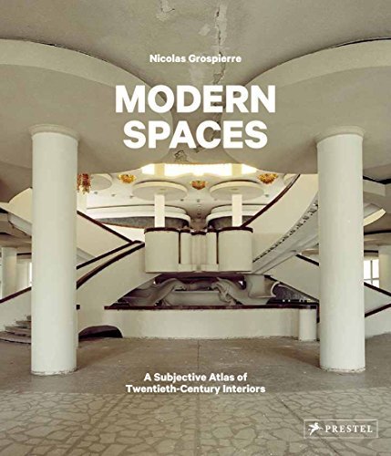 Modern Spaces. A Subjective Atlas of 20th-Century Interiors