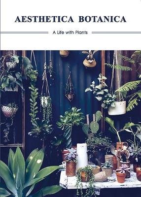 Aesthetica Botanica. A Life with Plants