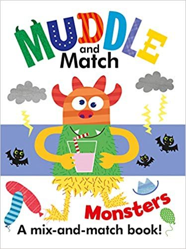 Muddle &amp; Match - Monsters: A Mix-and-Match Book! Board book