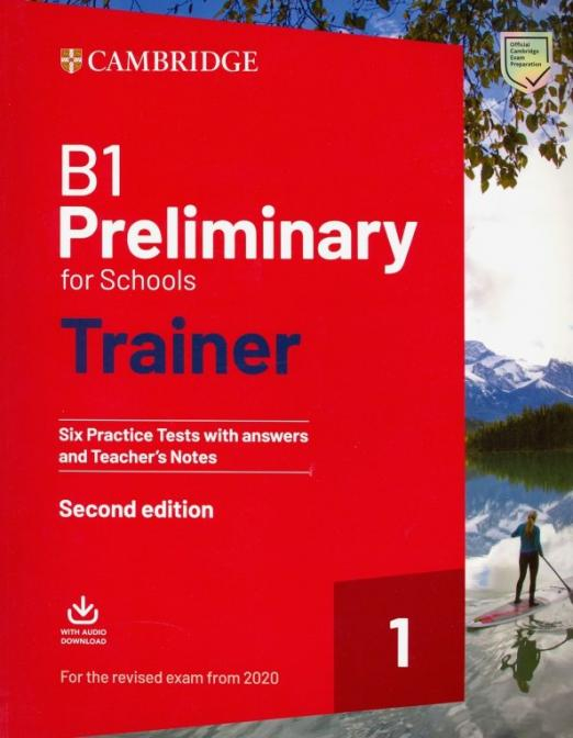 Cambridge. Preliminary for Schools Trainer 1. Six Practice Tests with Key