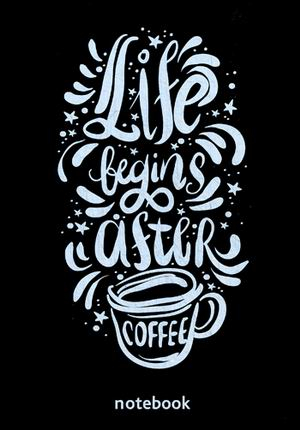 Блокнот. Life begins after coffee