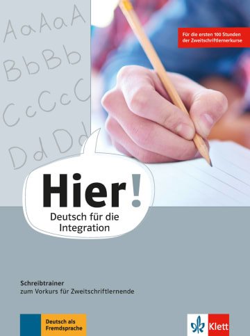 Hier! Schreibtrainer zum Vorkurs für Zweitschriftlernende