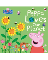 Peppa Pig. Peppa Loves Our Planet