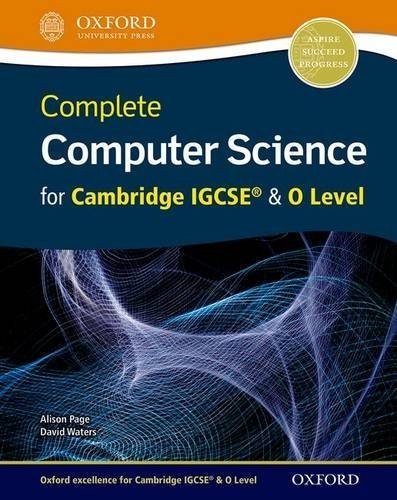 Complete Computer Science for Cambridge IGCSE &amp; O Level. Student Book