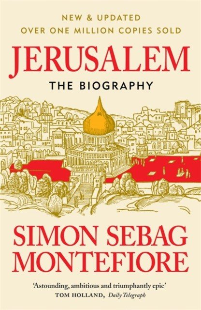 Jerusalem: The Biography (new &amp; updated)