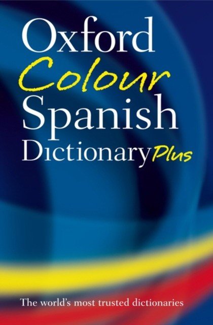 Oxford Colour Spanish Dictionary Plus