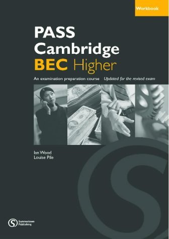 Pass Cambridge BEC Higher. Workbook with Key