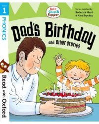 Read with Oxford: Stage 1. Biff, Chip and Kipper: Dad's Birthday and Other Stories