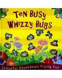 Ten Busy Whizzy Bugs (Moulded Counting Books) HB