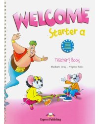 Welcome Starter a. Teacher's Book. Книга для учителя
