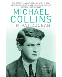 Michael Collins. A Biography