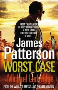 Worst Case: A Detective Michael Bennett Novel