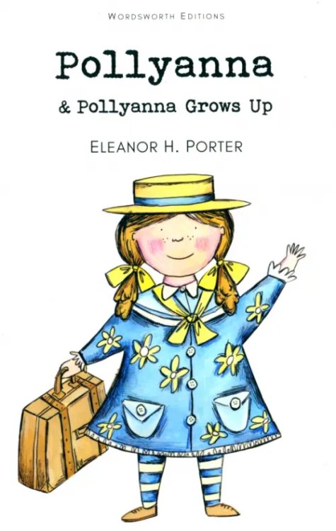 Pollyanna &amp; Pollyanna Grows Up