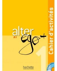 Alter Ego + A 1 Cahier (+ CD) (+ Audio CD)