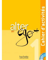 Alter Ego + A 1 Cahier (+ CD) (+ Audio CD)