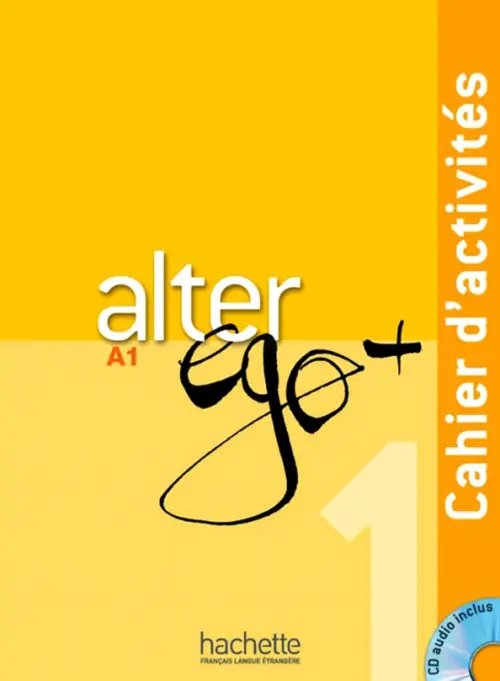 Alter Ego + A 1 Cahier (+ CD) (+ Audio CD)